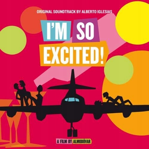 Alberto Iglesias I'm so excited (Almodovar) (OST)