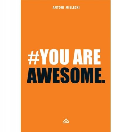 #You are Awesome Antoni Mielecki