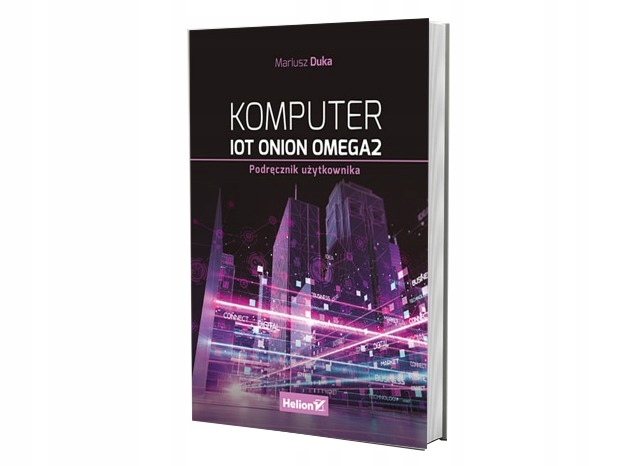 Komputer IoT Onion Omega2. Podręcznik