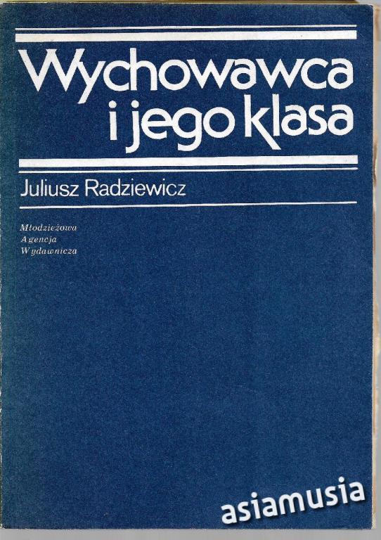 WYCHOWAWCA I JEGO KLASA RADZIEWICZ