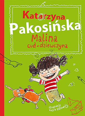 Malina cud-dziewczyna. Pakosińska