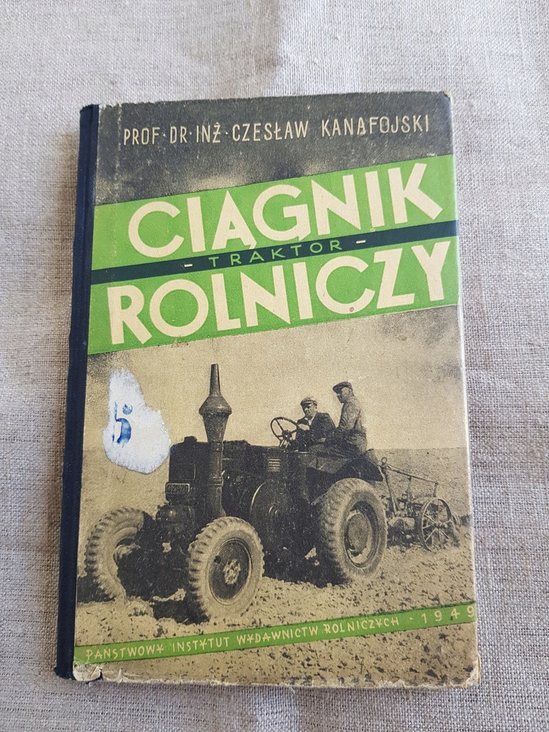 CIĄGNIK ROLNICZY INŻ KANAFOJSKI 1949 URSUS TRAKTOR