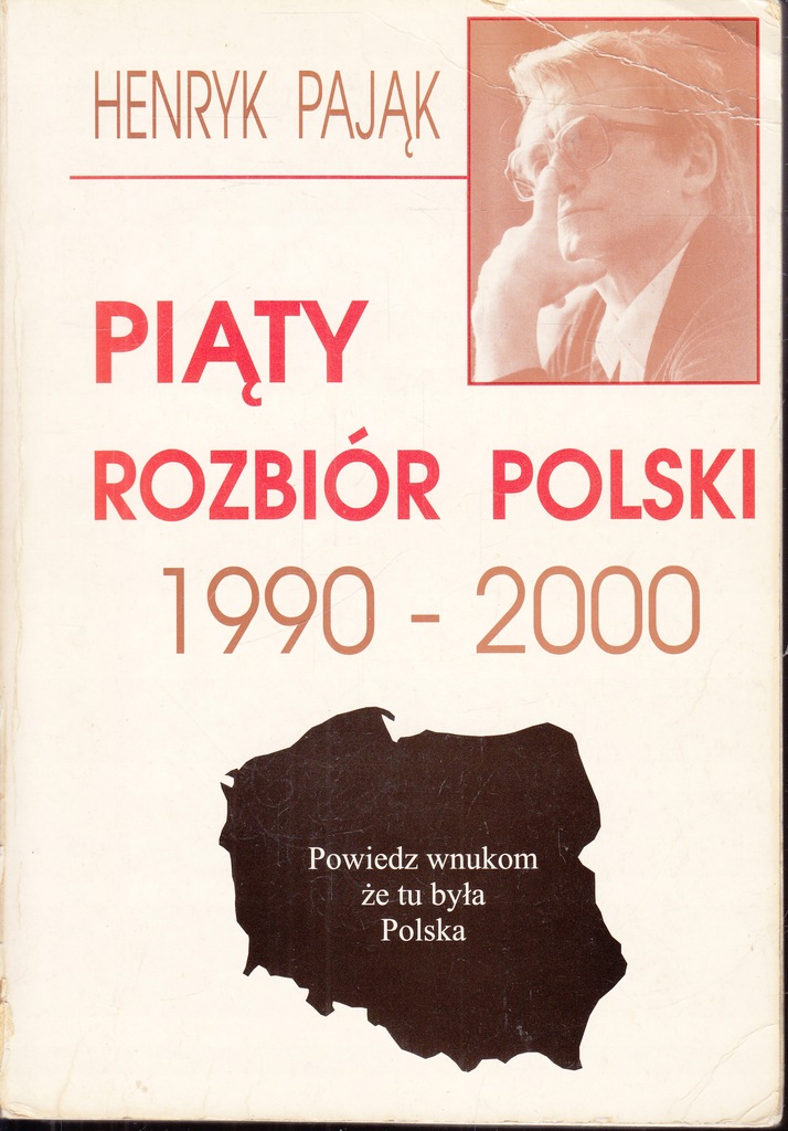 Piąty rozbiór Polski 1990-2000 H.Pająk