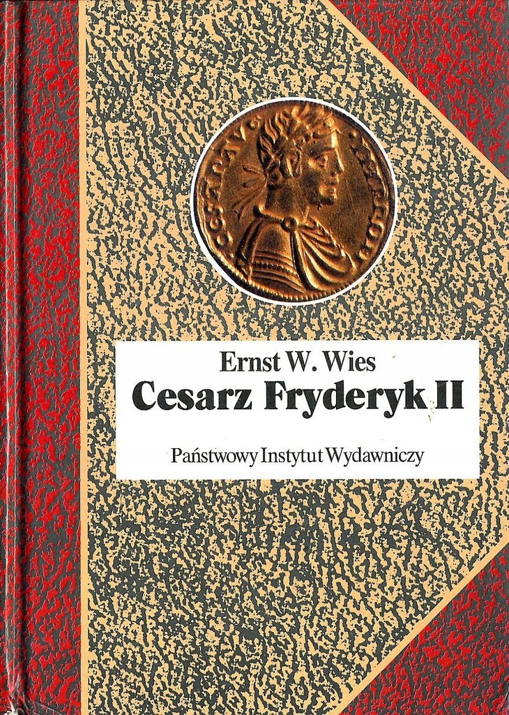 Cesarz Fryderyk II - Ernst W. Wies