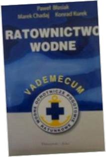 Ratownictwo wodne. Vademecum - Konrad Kurek