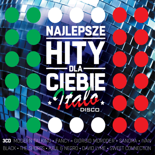 Najlepsze Hity Dla Ciebie Italo Disco