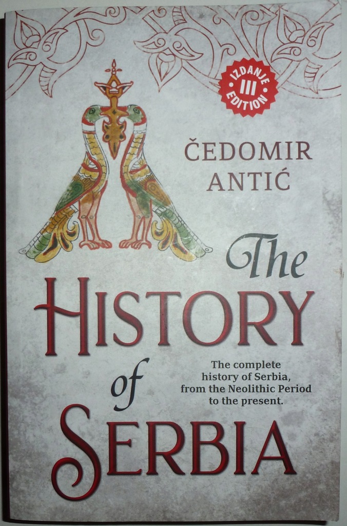 THE HISTORY OF SERBIA Cedomir Antic