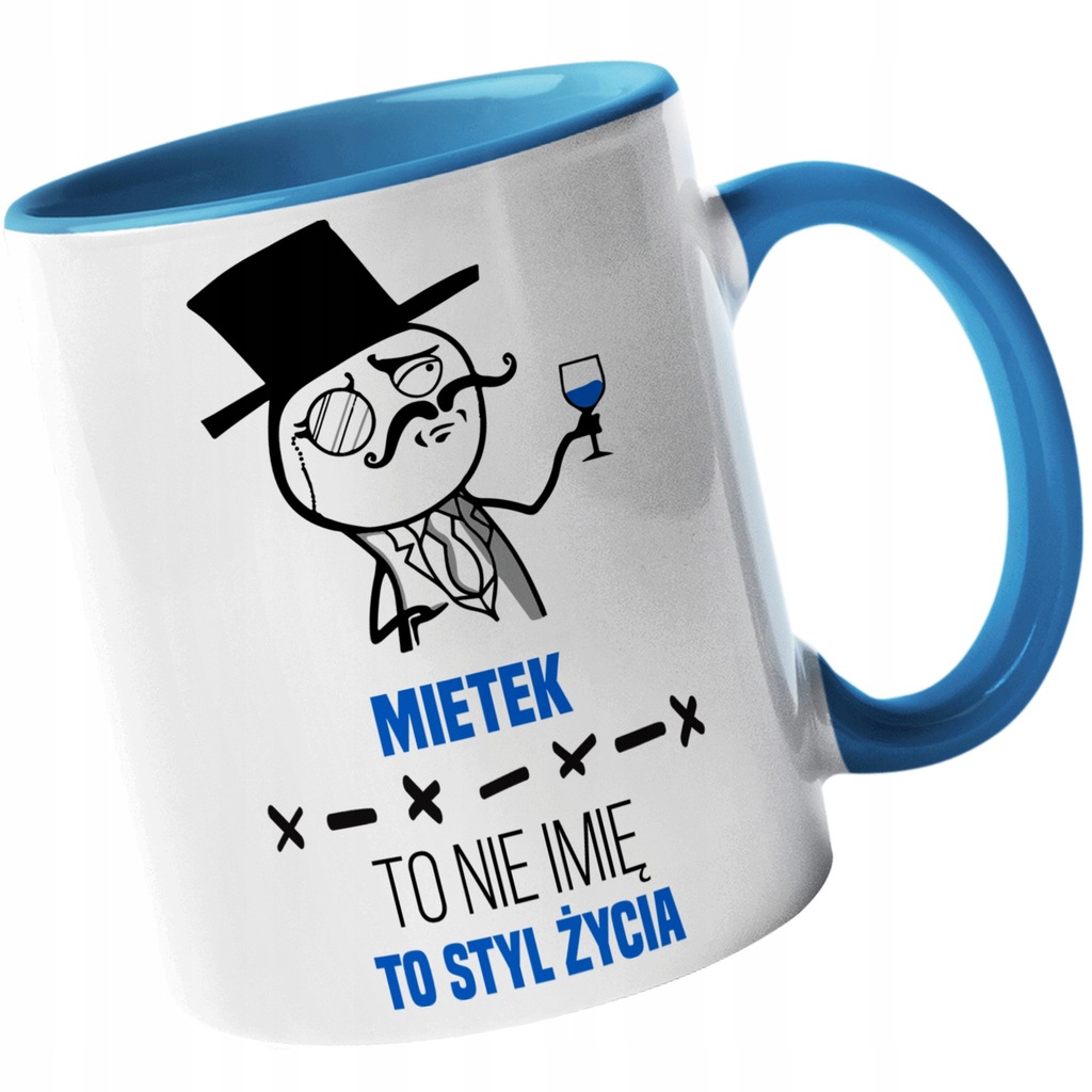 KUBEK MIETEK TO NIE IMIĘ TO STYL ŻYCIA
