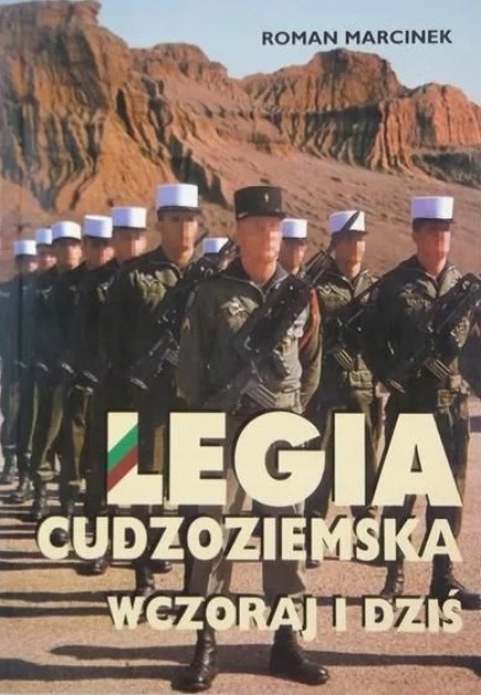 Legia cudzoziemska wczoraj i dziś