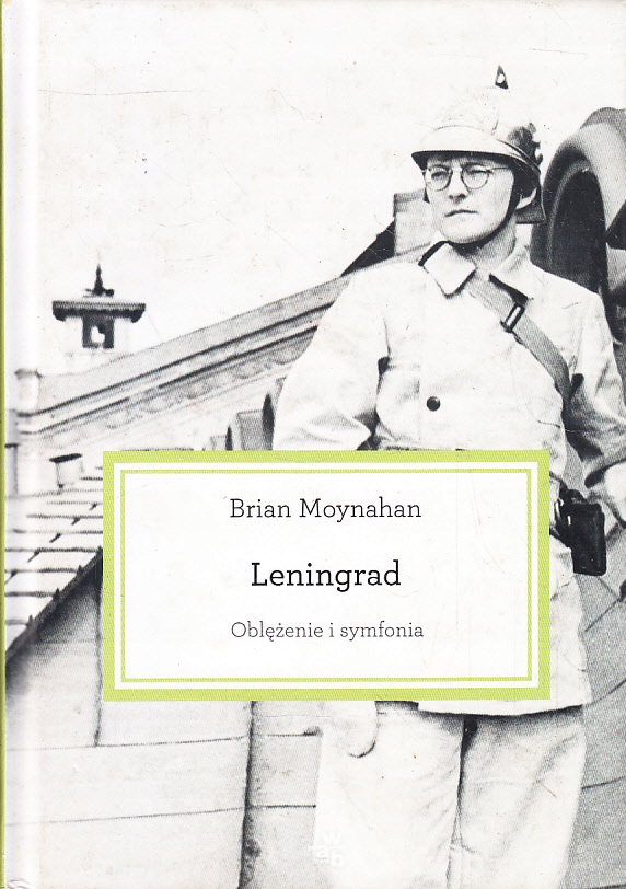 LENINGRAD OBLĘŻENIE I SYMFONIA * BRIAN MOYNAHAN