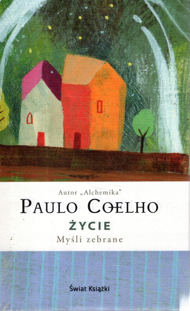 Życie. Myśli zebrane Paulo Coelho