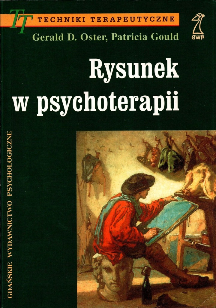 Rysunek w psychoterapii - G. D. Oster, P. Gould