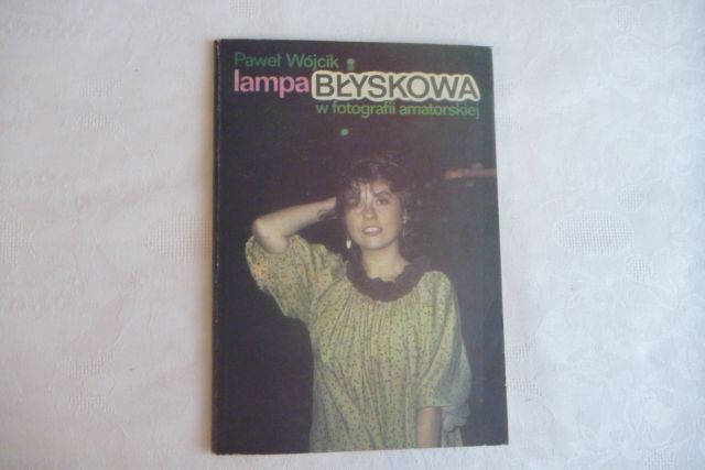 LAMPA BŁYSKOWA W FOTOGRAFII AMATORSKIEJ P.WÓJCIK