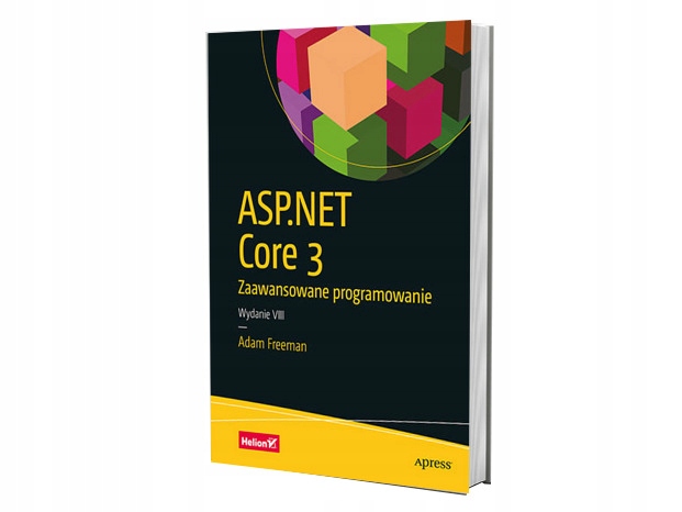 ASP.NET Core 3. Zaawansowane programowanie