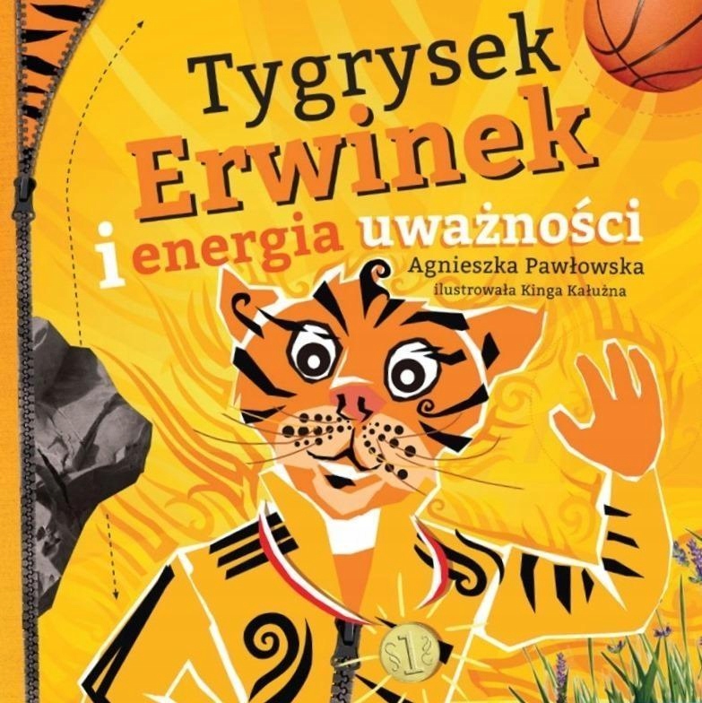 Kraina Uważności. Tygrysek Erwinek i energia uważ.