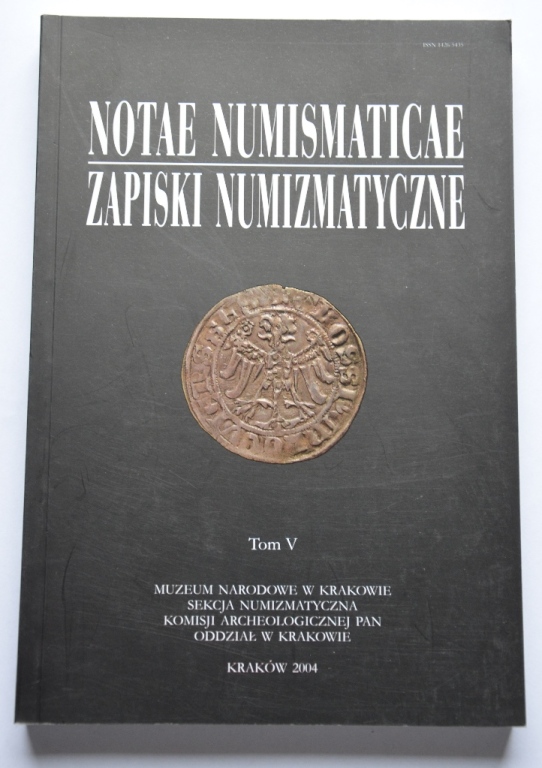 Zapiski Numizmatyczne, Tom V. 2004