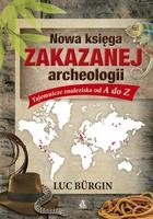 Nowa Księga Zakazanej Archeologii - Burgin Luc