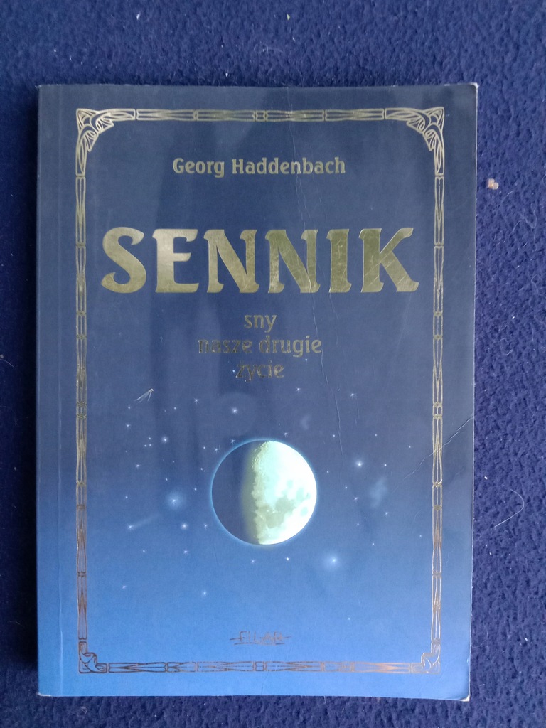 Sennik. Sny, nasze drugie życie Georg Haddenbach