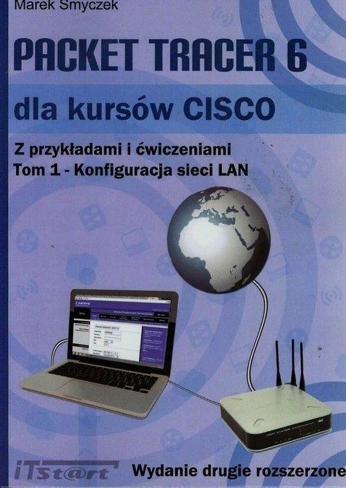 Packet Tracer 6 dla kursów CISCO T.1 Marek Smyczek