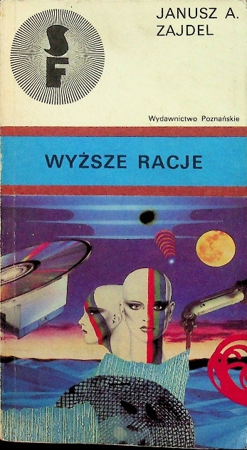 Wyższe racje Janusz A Zajdel