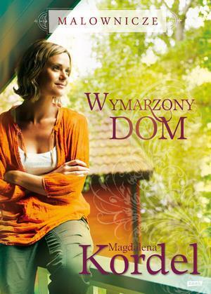 MALOWNICZE. WYMARZONY DOM, MAGDALENA KORDEL