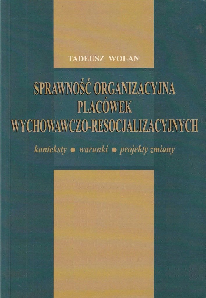 Sprawność organizacyjna placówek wych-resocjaliza