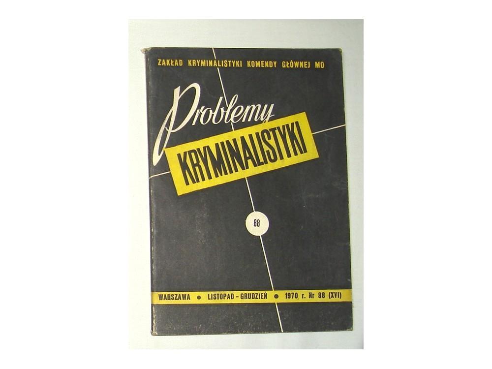 PROBLEMY KRYMINALISTYKI *** nr 88 *** 1970 r.