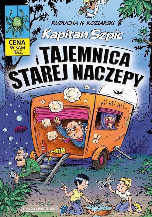 KAPITAN SZPIC I TAJEMNICA STAREJ NACZEPY