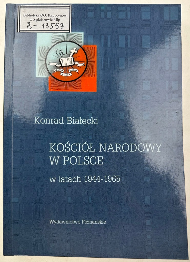 KOŚCIÓŁ NARODOWY W POLSCE 1944-1965. Białecki