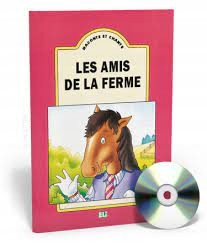 Les amis de la ferme + CD. Raconte Et Chante