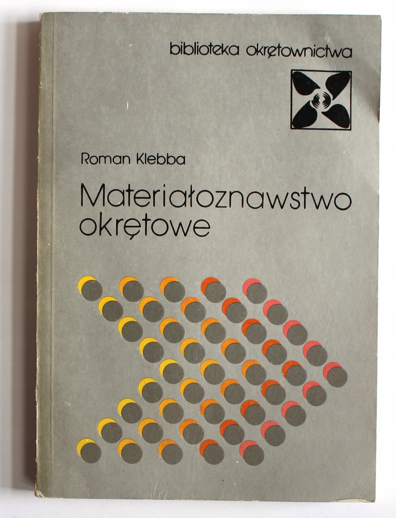 Materiałoznawstwo okrętowe, R. Klebba