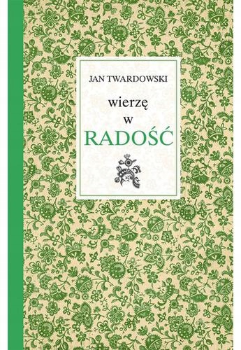 Twardowski Wierzę w radość