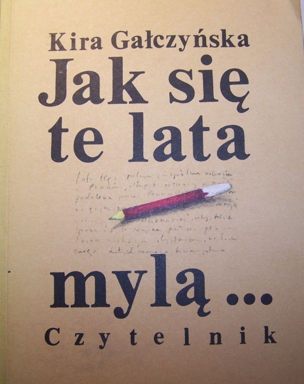 Kira Gałczyńska - Jak się te lata mylą