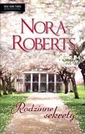 Nora Roberts - Rodzinne sekrety