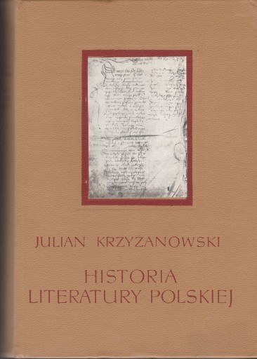 Julian Krzyżanowski - Historia literatury polskiej