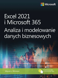 Excel 2021 i Microsoft 365 Analiza i modelowanie