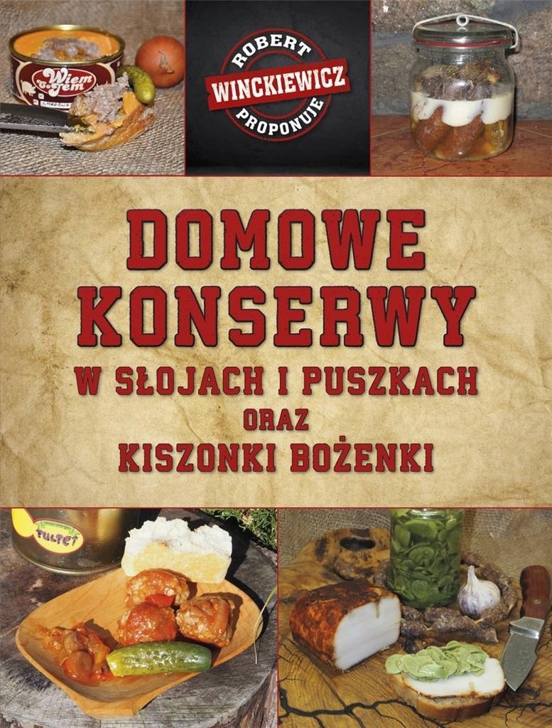 DOMOWE KONSERWY W SŁOJACH I PUSZKACH...