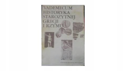 Vademecum historyka starozytnej Grecji i Rzymu.