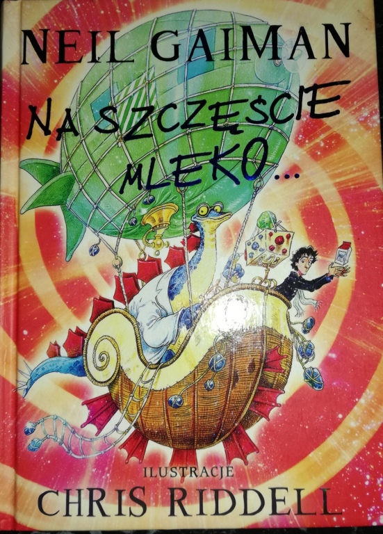 Neil Gaiman "Na szczęście mleko"książka dla dzieci