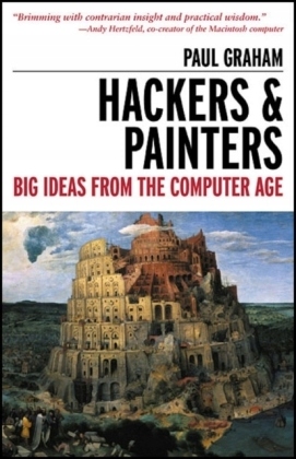 Hackers Painters: Big Ideas from th Paul Graham
