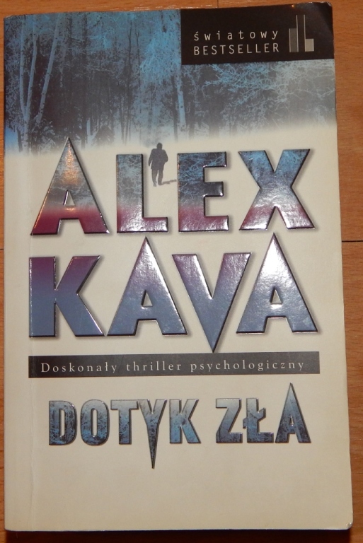 książka ALEX KAVA "Dotyk zła" thriller