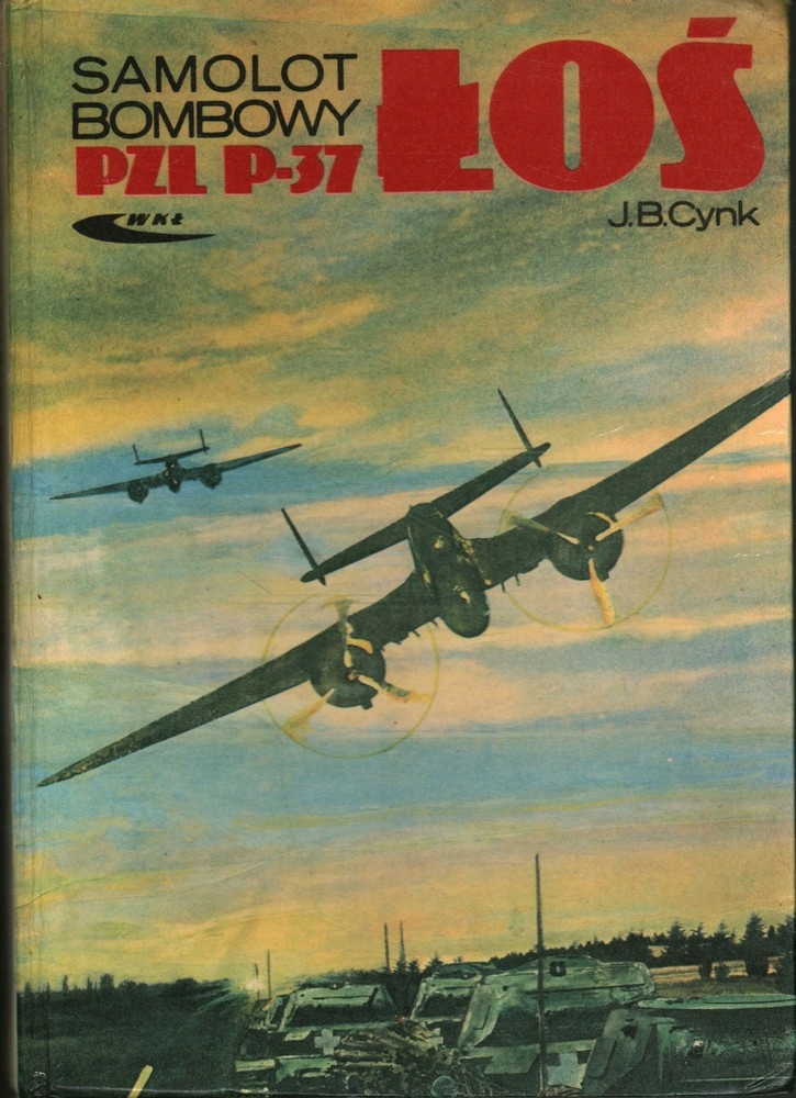 SAMOLOT BOMBOWY PZL P-37 ŁOŚ - JERZY B. CYNK