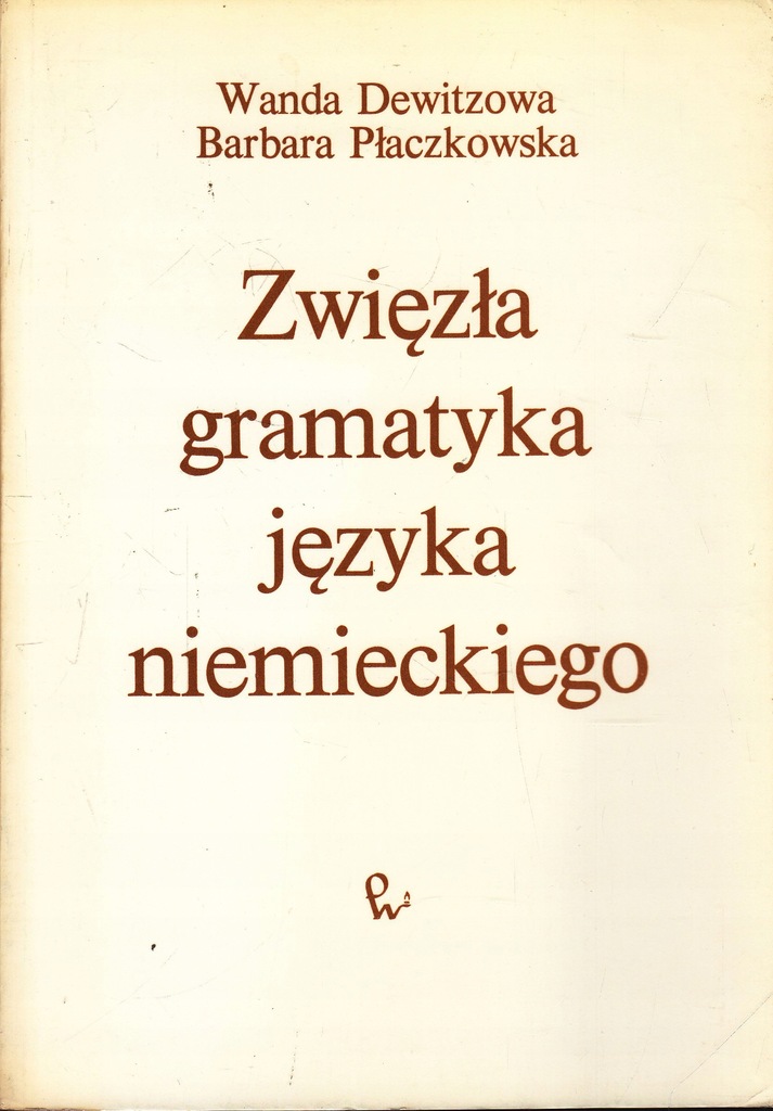 ZWIĘZŁA GRAMATYKA JĘZYKA NIEMIECKIEGO DEWITZOWA