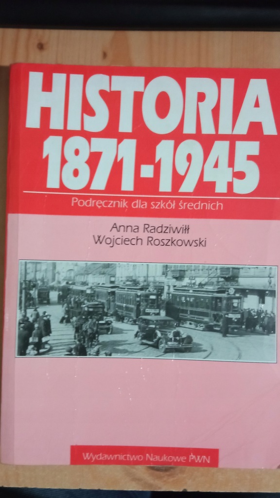Histora 1871-1944 A. Radziwiłł, W. Roszkowski