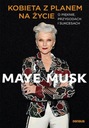 Kobieta z planem na życie - Maye Musk Nośnik książka papierowa