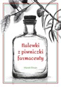 Nalewki z piwniczki farmaceuty Marek Ellnain