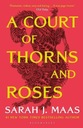 A Court of Thorns and Roses. Sarah J. Maas Tytuł A Court of Thorns and Roses