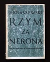 RZYM za Nerona - J. I. Kraszewski - 1987 Gatunek Historyczne