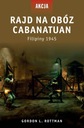 Rottman Rajd na obóz Cabanatuan Filipiny 1945 NOWA