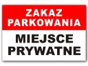 TABLICZKA ZAKAZ PARKOWANIA MIEJSCE PRYWATNE 30x20